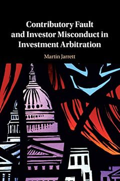 portada Contributory Fault and Investor Misconduct in Investment Arbitration 