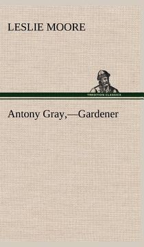 portada antony gray, -gardener (en Inglés)