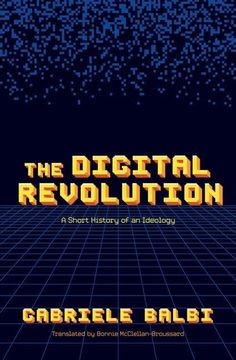 portada The Digital Revolution: A Short History of an Ideology (en Inglés)
