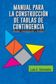 portada Manual Para la Construccion de Tablas de Contingencia: Modelo, Investigacion y Analisis (in Spanish)