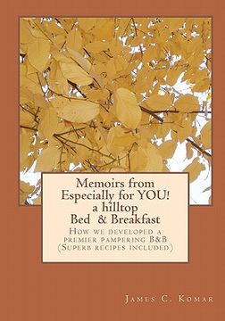 portada memoirs from especially for you! a hilltop bed & breakfast (in English)