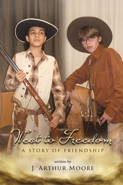 portada West to Freedom: A Story of Friendship (in English)