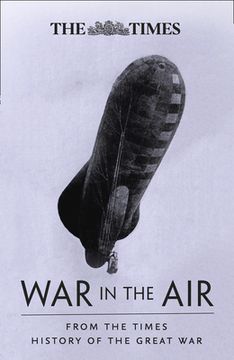 portada The War in the Air: From the Times History of the First World War (en Inglés)