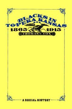 portada blacks in topeka, kansas: 1865-1915, a social history (in English)