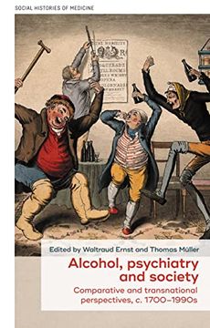 portada Alcohol, Psychiatry and Society: Comparative and Transnational Perspectives, c. 1700–1990S: 51 (Social Histories of Medicine) (en Inglés)
