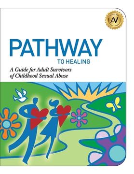 portada Pathway to Healing: A Guide for Adult Survivors of Childhood Sexual Abuse (in English)