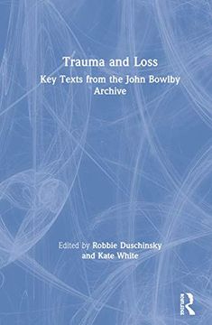 portada Trauma and Loss: Key Texts From the John Bowlby Archive (en Inglés)