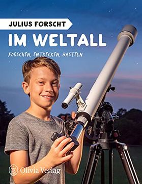 portada Julius Forscht - im Weltall: Forschen, Entdecken, Basteln (Julius Forscht, Forschen, Entdecken, Basteln) (en Alemán)