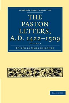 portada The Paston Letters, A. D. 1422–1509 6 Volume Set: The Paston Letters, A. D. 1422-1509: Volume 4 (Cambridge Library Collection - Medieval History) (en Inglés)