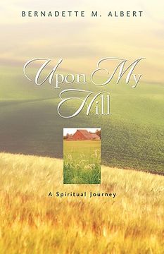 portada upon my hill, a spiritual journey (en Inglés)