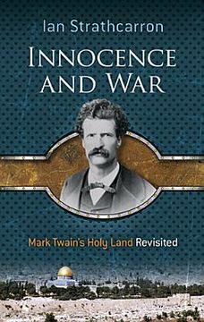 portada innocence and war: mark twain's holy land revisited