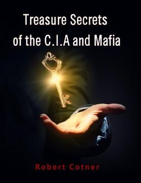 portada Treasure Secrets of the C.I.A and Mafia (in English)