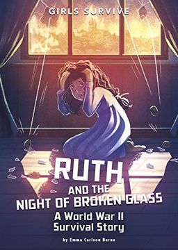 portada Ruth and the Night of Broken Glass: A World war ii Survival Story (Girls Survive) (en Inglés)