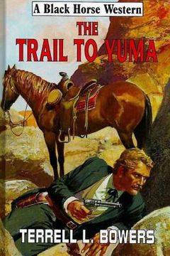 portada The Trail To Yuma (in English)