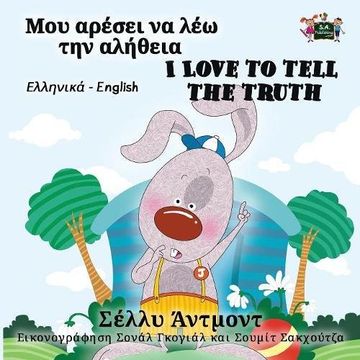 portada I Love to Tell the Truth: Greek English Bilingual Edition (English Greek Bilingual Collection)