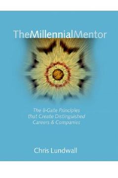 portada the millennial mentor: the 8-gate principles that create distinguished careers & companies (en Inglés)