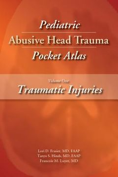 portada Pediatric Abusive Head Trauma, Volume 1: Traumatic Injuries Pocket Atlas (en Inglés)