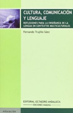 portada Cultura, Comunicación y Lenguaje: Reflexiones Para la Enseñanza de la Lengua en Contextos Multiculturales (in Spanish)