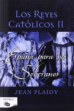 portada España Para sus Soberanos (Los Reyes Católicos #2)