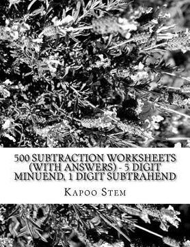portada 500 Subtraction Worksheets (with Answers) - 5 Digit Minuend, 1 Digit Subtrahend: Maths Practice Workbook (en Inglés)