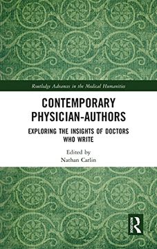 portada Contemporary Physician-Authors: Exploring the Insights of Doctors who Write (Routledge Advances in the Medical Humanities) 