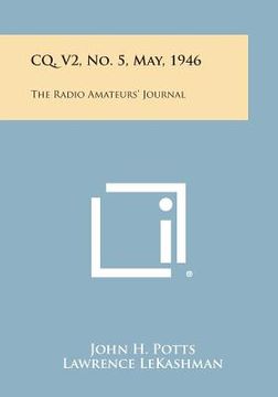 portada CQ, V2, No. 5, May, 1946: The Radio Amateurs' Journal (en Inglés)