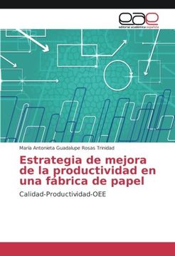 portada Estrategia de mejora de la productividad en una fábrica de papel: Calidad-Productividad-OEE
