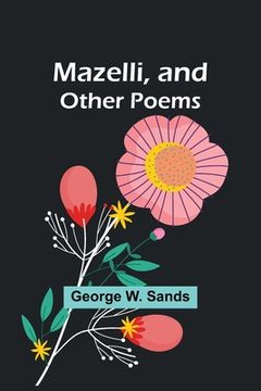 portada Mazelli, and Other Poems (en Inglés)