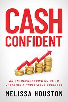 portada Cash Confident: An Entrepreneur'S Guide to Creating a Profitable Business (en Inglés)