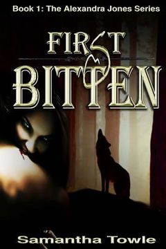portada First Bitten (The Alexandra Jones Series #1) (in English)