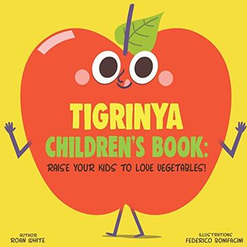 portada Tigrinya Children'S Book: Raise Your Kids to Love Vegetables! (en Inglés)