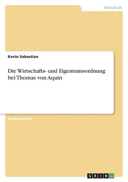 portada Die Wirtschafts- und Eigentumsordnung bei Thomas von Aquin (en Alemán)