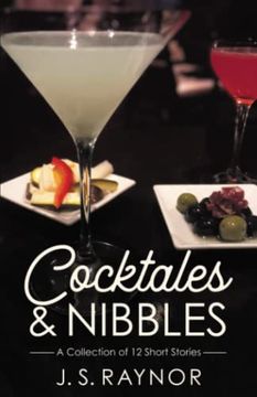 portada Cocktales and Nibbles: A Collection of 12 Short Stories (en Inglés)