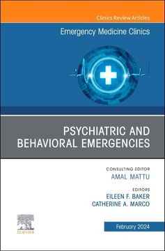 portada Psychiatric and Behavioral Emergencies, an Issue of Emergency Medicine Clinics of North America (Volume 42-1) (The Clinics: Internal Medicine, Volume 42-1) (en Inglés)