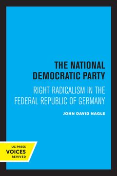 portada The National Democratic Party: Right Radicalism in the Federal Republic of Germany (en Inglés)