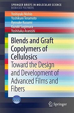 portada Blends and Graft Copolymers of Cellulosics: Toward the Design and Development of Advanced Films and Fibers (Biobased Polymers) (en Inglés)