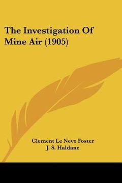 portada the investigation of mine air (1905) (en Inglés)