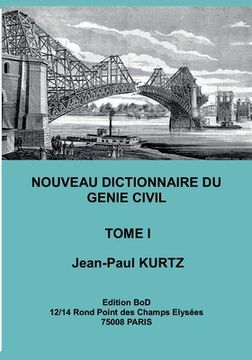 portada Nouveau Dictionnaire du Génie Civil: Tome 1 (en Francés)