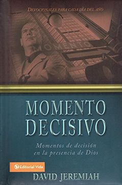 portada Momento Decisivo: Momentos de Decision en la Presencia de Dios (in Spanish)