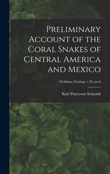 portada Preliminary Account of the Coral Snakes of Central America and Mexico; Fieldiana Zoology v.20, no.6 (in English)
