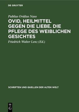 portada Ovid, Heilmittel Gegen die Liebe. Die Pflege des Weiblichen Gesichtes (in German)