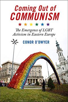 portada Coming out of Communism: The Emergence of Lgbt Activism in Eastern Europe (en Inglés)