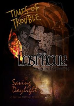 portada Times of Trouble: The Lost Hour & Saving Daylight (en Inglés)