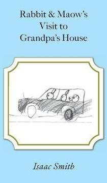 portada Rabbit and Maow's Visit to Grandpa's House (en Inglés)