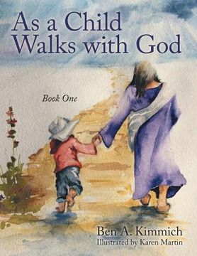 portada As a Child Walks with God: Book One (en Inglés)