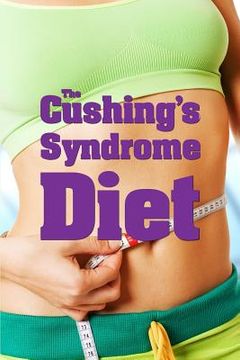 portada The Cushing's Syndrome Diet (en Inglés)
