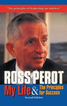 portada Ross Perot: My Life & The Principles for Success (en Inglés)