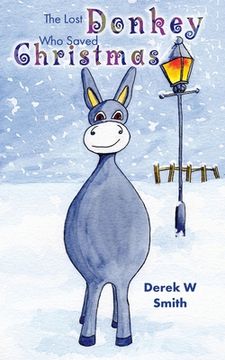 portada The Lost Donkey Who Saved Christmas (en Inglés)