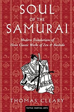 portada Soul of the Samurai: Modern Translations of Three Classic Works of zen & Bushido (Tuttle Martial Arts) (en Inglés)