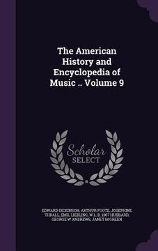 portada The American History and Encyclopedia of Music .. Volume 9 (en Inglés)